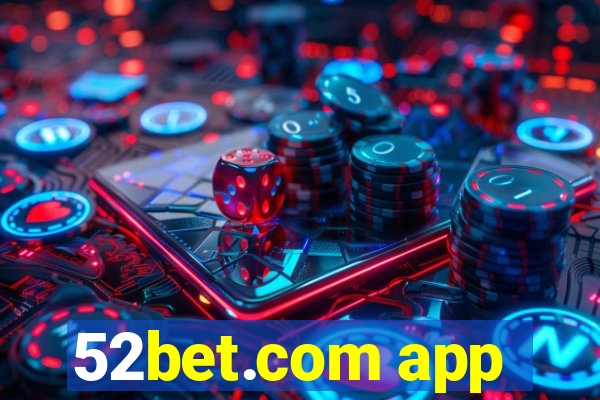 52bet.com app